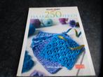 haken ==  250 haaksteken ==  Phildar / Marie Claire ==, Ophalen, Zo goed als nieuw, Haken, Patroon of Boek