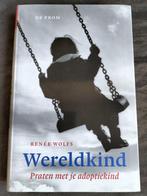 Renée Wolfs - Wereldkinderen / Praten met je adoptiekind, Verzenden, Zo goed als nieuw, Renée Wolfs
