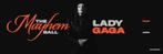 Lady Gaga: The MAYHEM Ball - Official Platinum Ticket, Tickets en Kaartjes, Concerten | Pop, Eén persoon, November