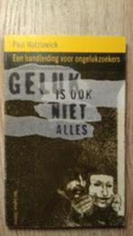 Geluk is ook niet alles - Watzlawick, Ophalen of Verzenden, Zo goed als nieuw