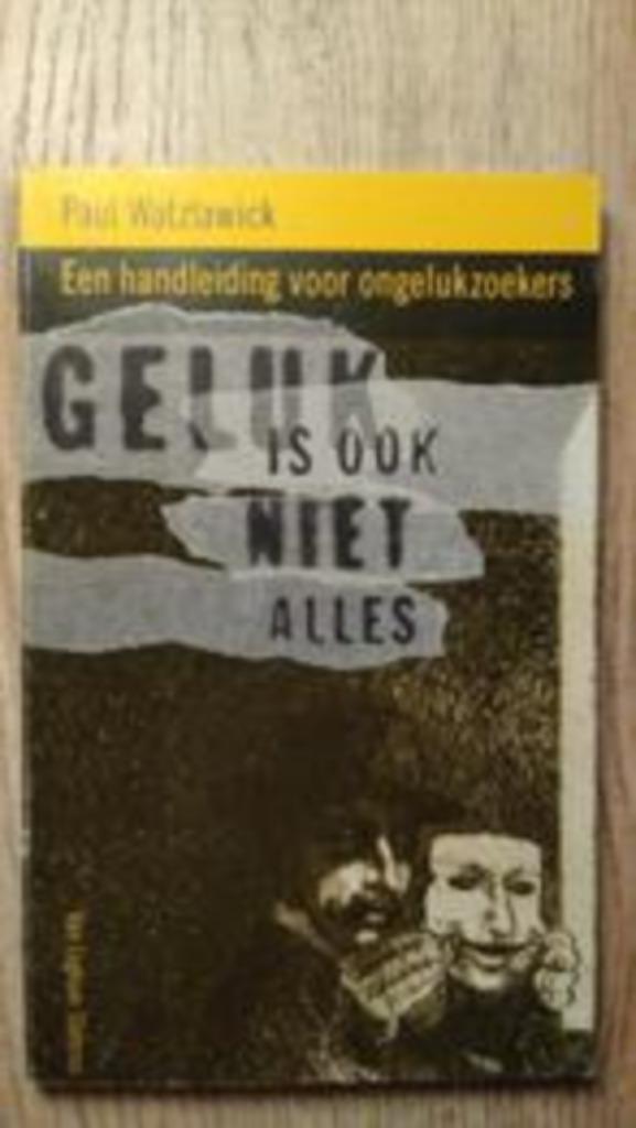 Geluk is ook niet alles - Watzlawick, Boeken, Literatuur, Zo goed als nieuw, Ophalen of Verzenden