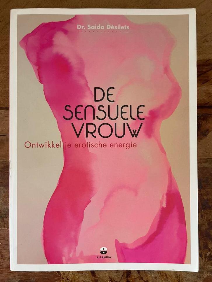 Saida Désilets - De sensuele vrouw, Boeken, Wetenschap, Zo goed als nieuw, Sociale wetenschap, Ophalen