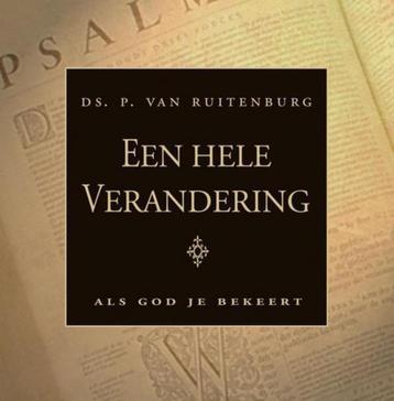 Een hele verandering  Ds. P. van Ruitenburg  9789033119705  beschikbaar voor biedingen