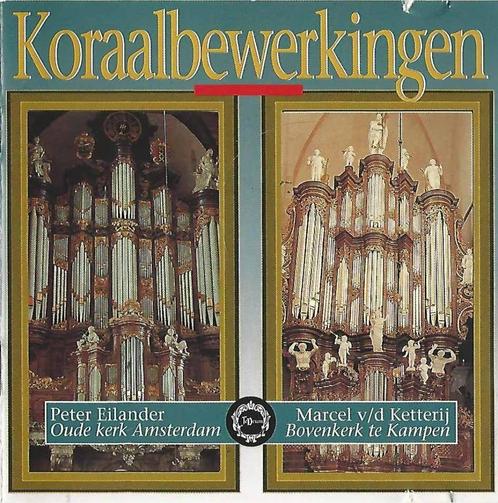 OrgelCD: Koraalbewerkingen Peter Eilander en Marcel v.d. Ket, Cd's en Dvd's, Cd's | Religie en Gospel, Zo goed als nieuw, Koren of Klassiek