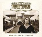 CD Tommy Ebben And The Small Town Villains - Dreamless, Ophalen of Verzenden, Overige genres