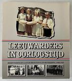 Leeuwarders in oorlogstijd, Boeken, Ophalen of Verzenden, Tweede Wereldoorlog