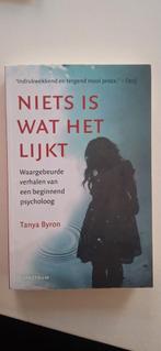 Tanya Byron - Niets is wat het lijkt, Ophalen of Verzenden, Gelezen, Tanya Byron