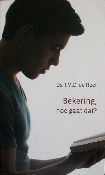 ds. J.M.D. de Heer - Bekering, hoe gaat dat? beschikbaar voor biedingen