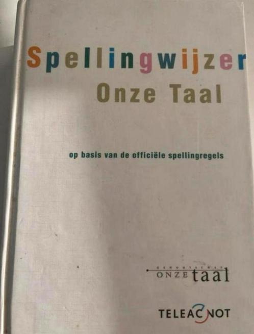 SPELLINGWIJZER ONZE TAAL BASIS VAN OFFICIËLE SPELLINGREGELS, Boeken, Woordenboeken, Gelezen, Ophalen of Verzenden