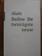 Alain Badiou De twintigste eeuw, Ophalen of Verzenden, Zo goed als nieuw