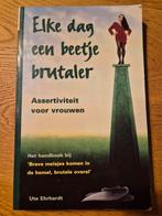 U. Ehrhardt - Elke dag een beetje brutaler, Ophalen of Verzenden, Zo goed als nieuw, U. Ehrhardt