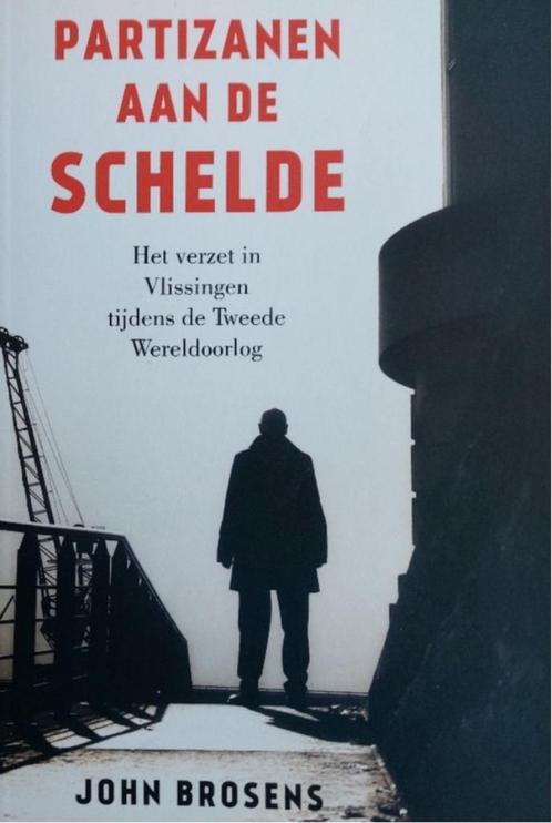 Partizanen aan de Schelde, Het verzet in Vlissingen, Boeken, Oorlog en Militair, Zo goed als nieuw, Ophalen of Verzenden