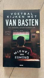 Michel van Egmond - Voetbal kijken met Van Basten, Gelezen, Michel van Egmond, Ophalen of Verzenden, Balsport