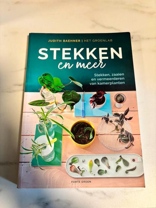 Judith Baehner - Stekken en meer, Boeken, Natuur, Nieuw, Bloemen, Planten en Bomen, Ophalen of Verzenden
