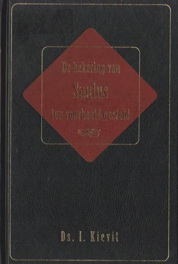 Ds.I.Kievit - De bekering van Saulus ten voorbeeld gesteld beschikbaar voor biedingen