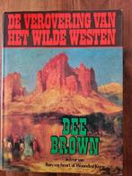 De verovering van het wilde westen., Boeken, Ophalen of Verzenden, Gelezen, Dee brown, Fictie algemeen