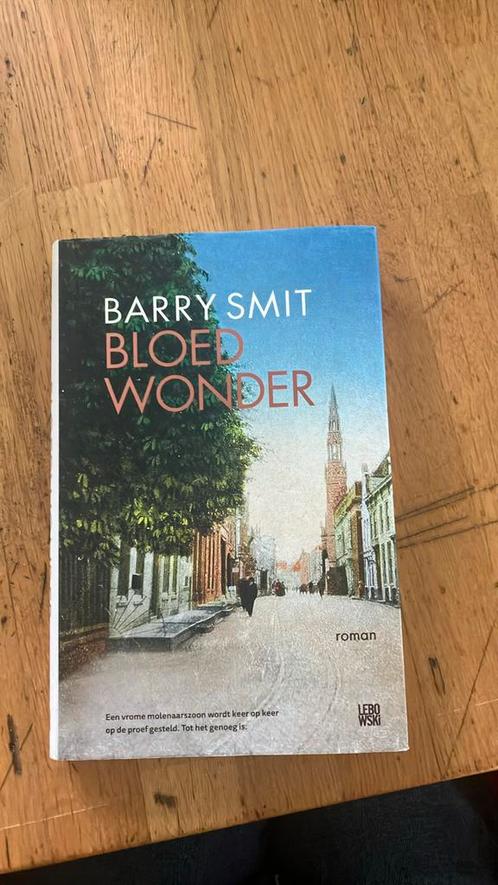 Barry Smit - Bloedwonder, Boeken, Literatuur, Zo goed als nieuw, Nederland, Ophalen of Verzenden