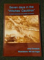 Seven days in the witches cauldron - Arnhem september 1944, Ophalen of Verzenden, Zo goed als nieuw