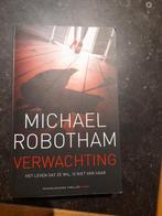 Michael Robotham - Verwachting, Boeken, Michael Robotham, Ophalen of Verzenden, Zo goed als nieuw, Nederland