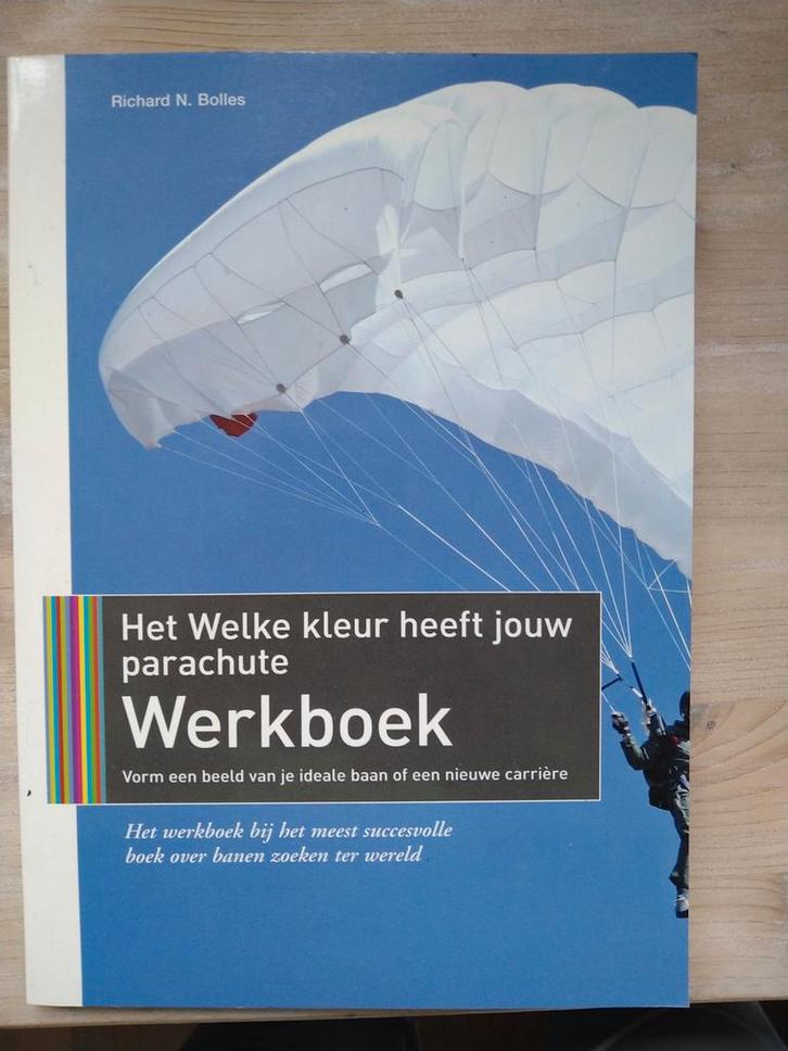 Welke Kleur Heeft Jouw Parachute Werkboek - Richard Bolles, Boeken, Advies, Hulp en Training, Nieuw, Ophalen of Verzenden