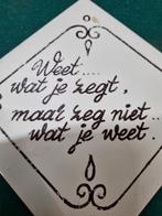 Wandtegel weet wat je zegt, Ophalen of Verzenden, 'T Olde Gre-j, Info@toldegrej.nl, Endepoelstraat 20f Didam