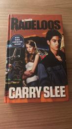Radeloos Carry Slee, Ophalen of Verzenden, Gelezen, Carry Slee