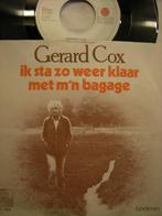 Gerard Cox (Ik Sta Zo Weer Klaar Met M'n Bagage), Ophalen of Verzenden, Overige formaten, Pop