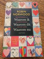 R. Norwood - Waarom ik, waarom dit, waarom nu, R. Norwood, Ophalen of Verzenden, Ontwikkelingspsychologie, Zo goed als nieuw