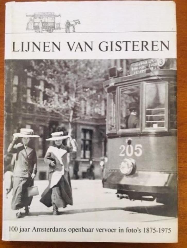 Lijnen van gisteren - 100 jaar A'dams openbaar vervoer, Boeken, Geschiedenis | Stad en Regio, Gelezen, Verzenden