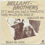 Bellamy Brothers- If I said you had een beautiful body