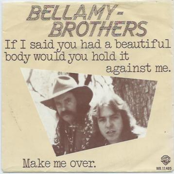 Bellamy Brothers- If I said you had een beautiful body beschikbaar voor biedingen