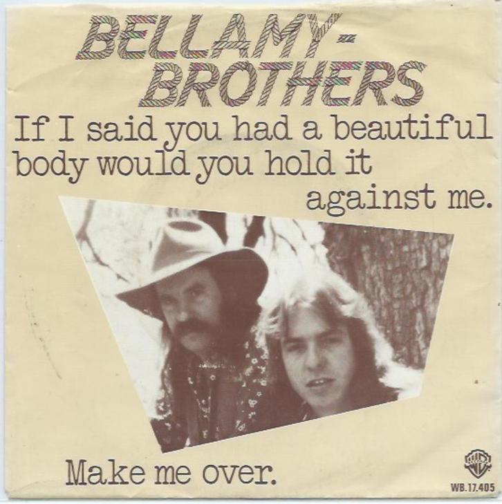 Bellamy Brothers- If I said you had een beautiful body, Cd's en Dvd's, Vinyl Singles, Gebruikt, Pop, Verzenden
