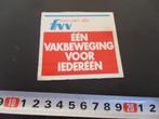sticker NVV + NKV - één FNV één vakbeweging voor iederéén, Verzamelen, Ophalen, Zo goed als nieuw, Bedrijf of Vereniging