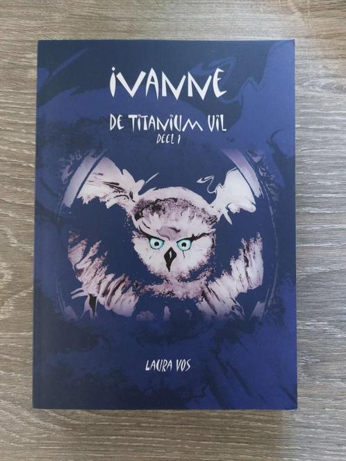 Laura Vos - Ivanne - De Titanium Uil - deel 1, Boeken, Kinderboeken | Jeugd | 13 jaar en ouder, Zo goed als nieuw, Ophalen of Verzenden