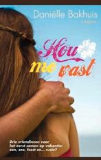 Hou me vast - Danielle Bakhuis, Boeken, Verzenden, Zo goed als nieuw