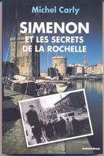 Michel Carly == Simenon et les secrets de La Rochelle, Boeken, Taal | Frans, Ophalen of Verzenden, Zo goed als nieuw