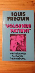 "Volgende patient" van Louis Frequin., Ophalen of Verzenden, Gelezen
