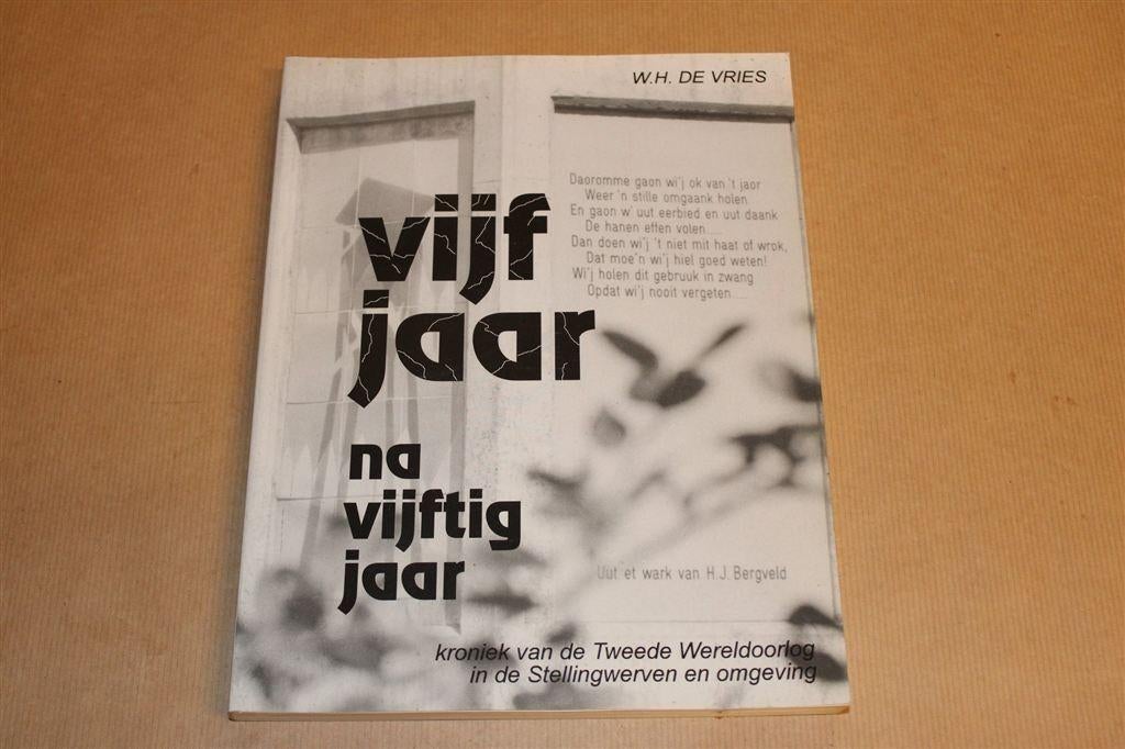 Vijf Jaar na Vijftig Jaar — WO II in de Stellingwerven, Boeken, Geschiedenis | Stad en Regio, Ophalen of Verzenden, Gelezen