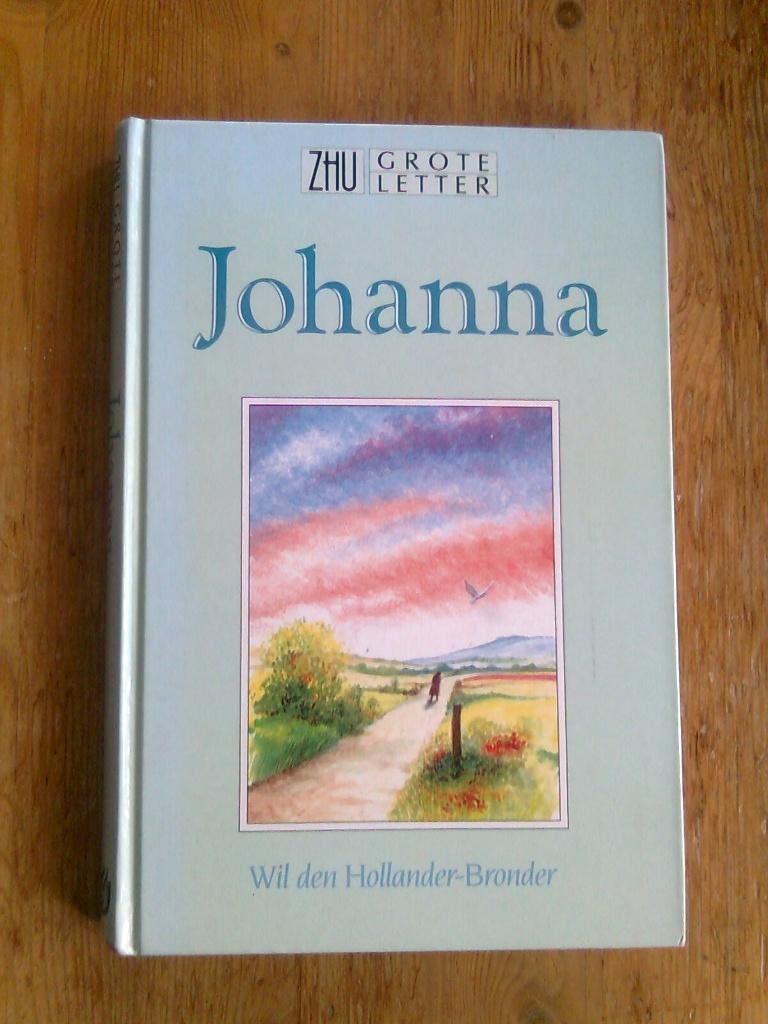 Johanna/Land van zon en wijn, Wil den Hollander-Bronder, Ophalen of Verzenden, Zo goed als nieuw