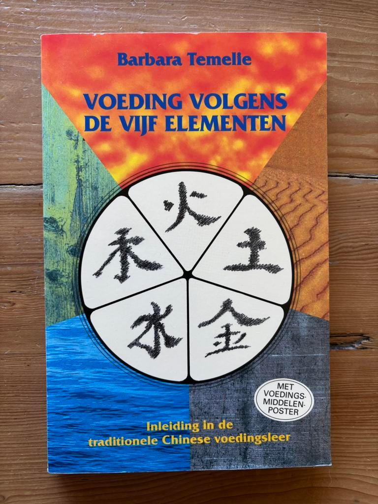 B. Temelie - Voeding volgens de vijf elementen, Ophalen of Verzenden, Gelezen, B. Temelie