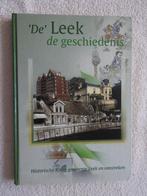 De Leek de geschiedenis - Gemeente Leek en omstreken, Boeken, Geschiedenis | Stad en Regio, Ophalen of Verzenden, Zo goed als nieuw