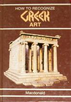 How to Recognize Greek Art, Ophalen of Verzenden, Zo goed als nieuw, Schilder- en Tekenkunst