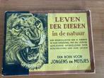 Geïllustreerd boek Leven der dieren in de natuur–1950/60, Ophalen of Verzenden, Gelezen, Natuur algemeen