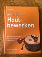 Minibijbel Houtbewerken - Complete Handleiding, Ophalen of Verzenden, Nieuw, Houtbewerking, Stephen Corbett