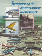 BOEK SCHIPHOL EN DE NEDERLANDSE LUCHTVAART., Verzamelen, Ophalen of Verzenden, Nieuw, Boek of Tijdschrift