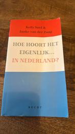 Hoe hoort het eigenlijk... in Nederland?, Boeken, Ophalen of Verzenden, Zo goed als nieuw, Janke van der Zaag; A.W. van den Borght