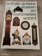 Antieke Klokken & Barometers Waarde Bepaling, Antiek en Kunst, Ophalen of Verzenden