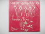 THE SEXY BOYS # DAS VERRÚCKTE HUHN/DAS KOMMT VON RUDEM, Ophalen of Verzenden, Zo goed als nieuw, Overige formaten, Levenslied of Smartlap