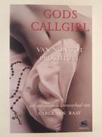 Raay, Carla van - Gods callgirl / Van non tot prostituee, Boeken, Verzenden, Gelezen
