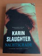 Nachtschade - Karin Slaughter, Ophalen of Verzenden, Zo goed als nieuw, Karin Slaughter, Nederland